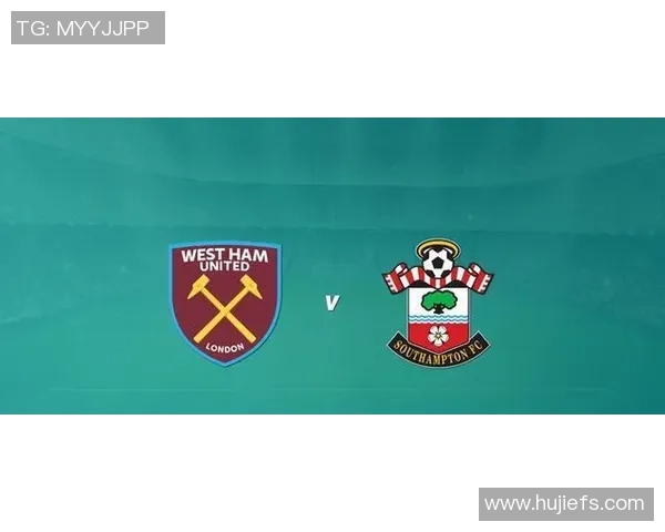 南安普敦对阵西汉姆联比赛前瞻及比分预测分析